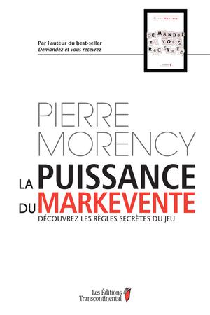 La puissance du MarkeVENTE | Morency, Pierre