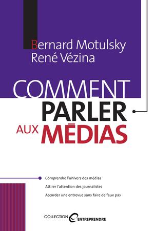 Comment parler aux médias | Vézina, René