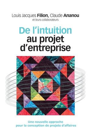 De l'intuition au projet d'entreprise | Filion, Louis-Jacques