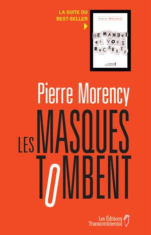 Les masques tombent | Morency, Pierre