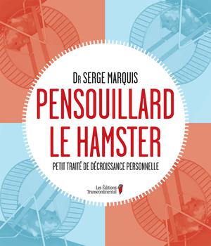 Pensouillard le hamster | Marquis, Serge