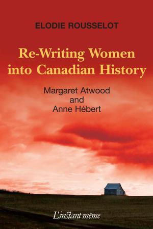 Re-Writing Women into Canadian History | Rousselot, Elodie