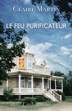 Le feu purificateur | Martin, Claire