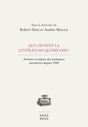 Que devient la littérature québécoise ? | Dion, Robert