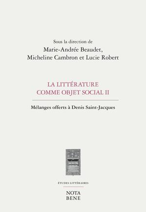 La littérature comme objet social II | Beaudet, Marie-Andrée
