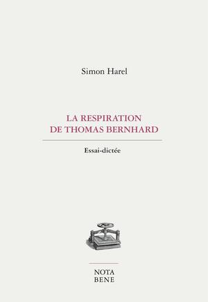 La respiration de Thomas Bernhard | Harel, Simon