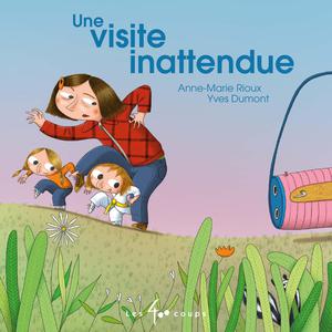 Une visite inattendue | Rioux, Anne-Marie