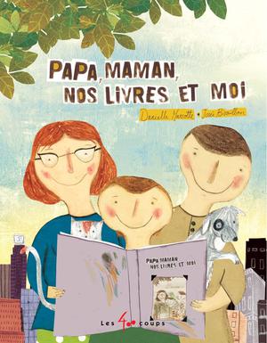Papa, maman, nos livres et moi | Marcotte, Danielle