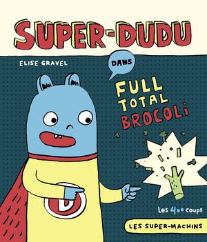 Super Dudu | Gravel, Élise