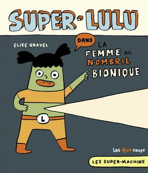 Super Lulu | Gravel, Élise