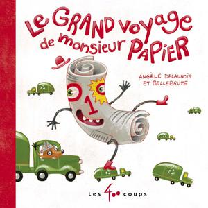 Grand voyage de monsieur Papier (Le) | Delaunois, Angèle