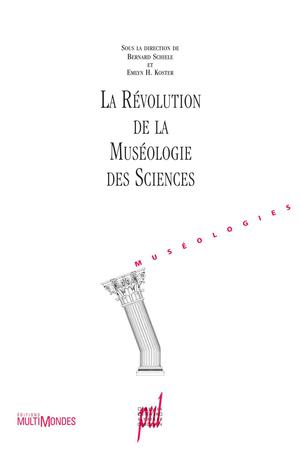 La révolution de la muséologie des sciences | Schiele, Bernard