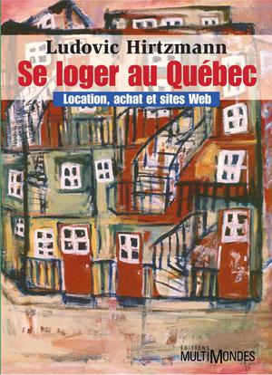 Se loger au Québec : location, achat et sites Web | Hirtzmann, Ludovic