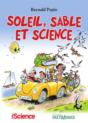 Soleil, sable et science | Pepin, Raynald
