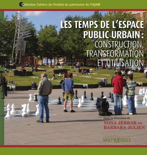 Les temps de l'espace public urbain : construction, transformation et utilisation | Jébrak, Yona