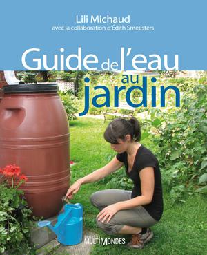 Guide de l'eau au jardin | Michaud, Lili