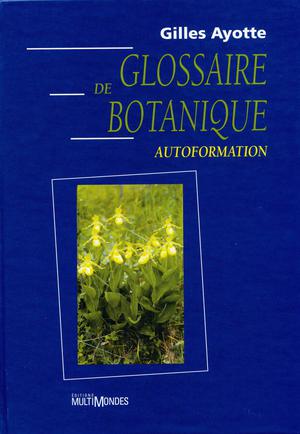Glossaire de botanique | Ayotte, Gilles