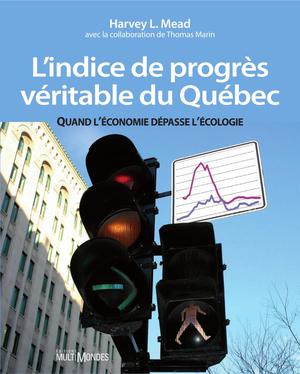 L'indice de progrès véritable du Québec | Mead, Harvey L.