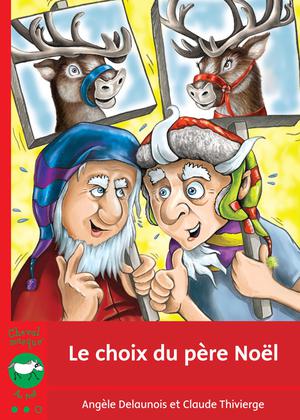 Le choix du père Noël | Delaunois, Angèle