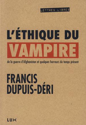 L'éthique du vampire | Dupuis-Déri, Francis