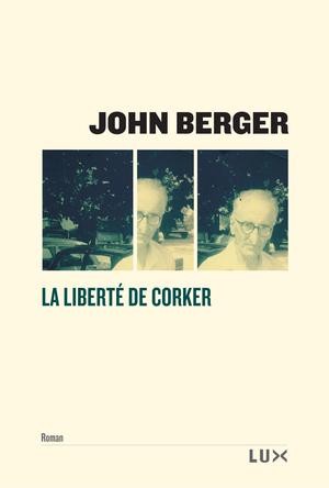 La liberté de Corker | Berger, John