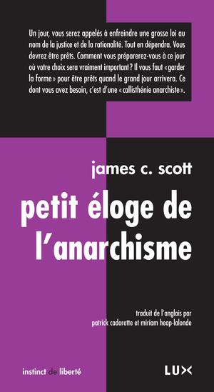 Petit éloge de l'anarchisme | Scott, James C.