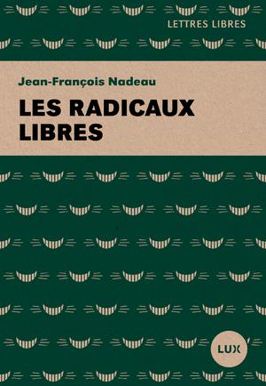 Les radicaux libres | Nadeau, Jean-François