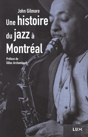 Histoire du jazz à Montréal | Gilmore, John