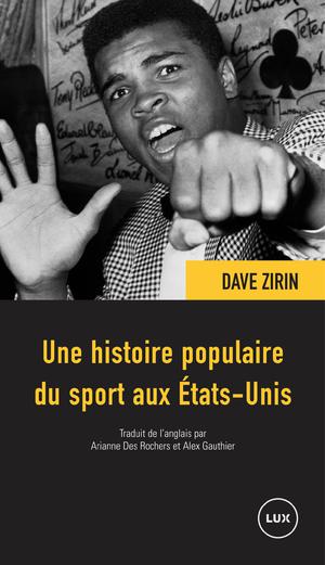 Une histoire populaire du sport aux États-Unis | Zirin, Dave
