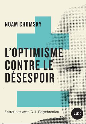 L'optimisme contre le désespoir | Polychroniou, C.J.