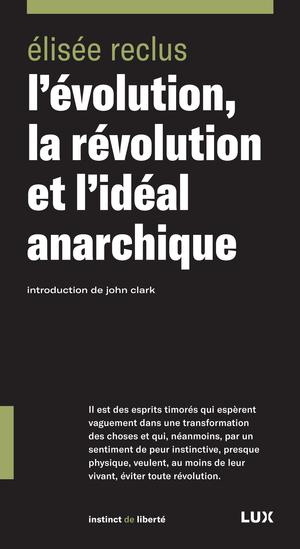 L'évolution, la révolution et l'idéal anarchique | Reclus, Élisée