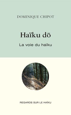 Haïku D? | Chipot, Dominique