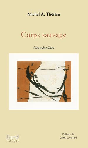 Corps sauvage | Thérien, Michel A.