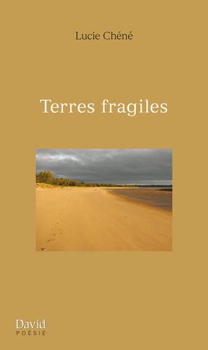 Terres fragiles | Chéné, Lucie