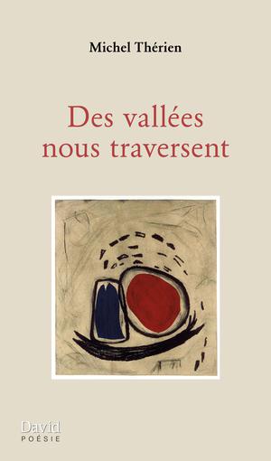 Des vallées nous traversent | Thérien, Michel A.