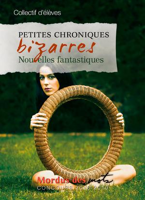 Petites chroniques bizarres | Collectif D'Auteurs