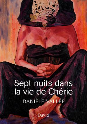 Sept nuits dans la vie de Chérie | Vallée, Danièle