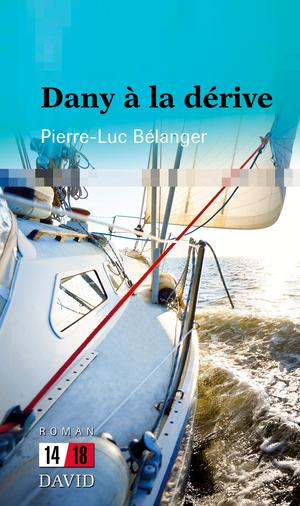 Dany à la dérive | Bélanger, Pierre-Luc