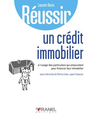 Réussir son crédit immobilier | Denis, Laurent