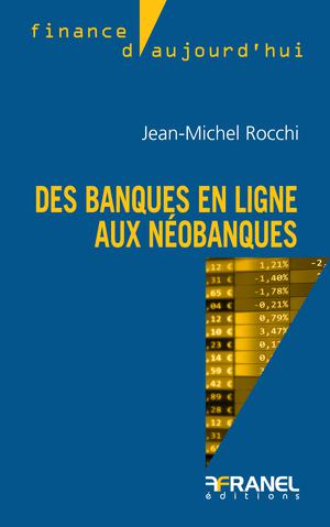Des banques en ligne aux néobanques | Rocchi, Jean-Michel