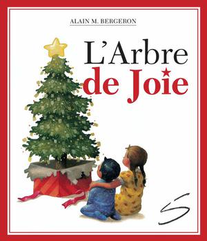 L'Arbre de Joie | Bergeron, Alain M.
