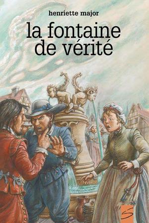 La fontaine de vérité | Major, Henriette