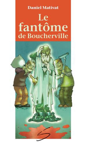 Le fantôme de Boucherville | Eid, Jean-Paul
