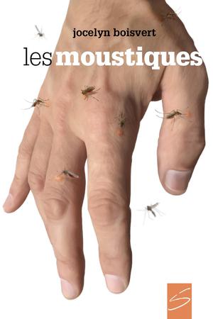 Les moustiques | Boisvert, Jocelyn