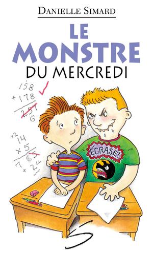 Le monstre du mercredi | Simard, Danielle