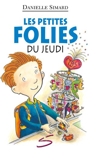 Les petites folies du jeudi | Simard, Danielle