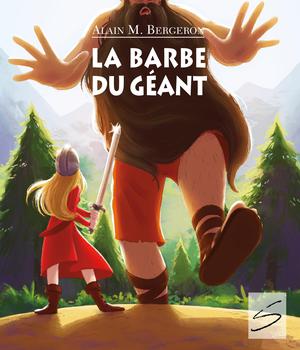 La barbe du géant | Bergeron, Alain M.