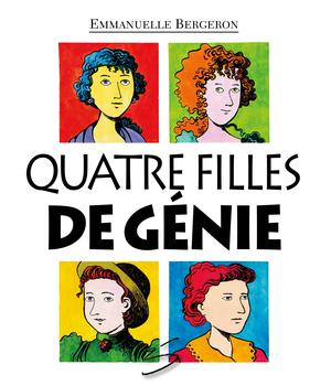 Quatre filles de génie | Bergeron, Emmanuelle