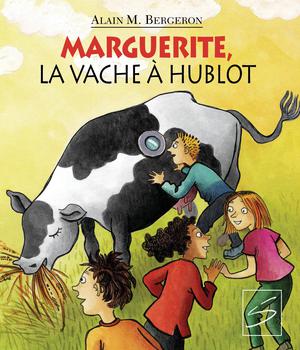 Marguerite, la vache à hublot | Bergeron, Alain M.