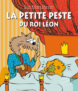 La petite peste du roi Léon | Davidts, Jean-Pierre